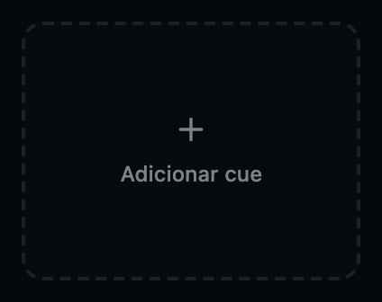 O próximo espaço vazio. Clique nele para adicionar um cue ali.